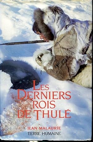 Image du vendeur pour Les Derniers rois de Thul avec les Esquimaux polaires, face  leur destin - 4e dition revue et augmente mis en vente par Librairie Le Nord