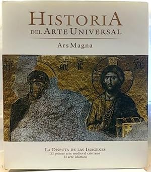 Ars Magna, T. V. La Disputa De Las Imágenes. El Primer Arte Medieval Cristiana. El Arte Islámico