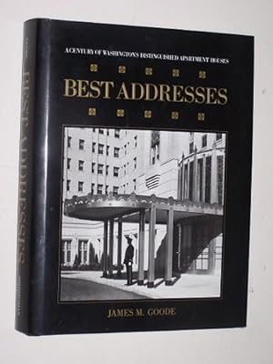 Immagine del venditore per BEST ADDRESSES A Century of Washington's Distinguished Apartment Houses venduto da Antiquarian Bookshop