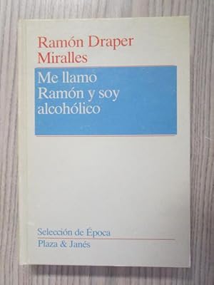 Imagen del vendedor de ME LLAMO RAMN Y SOY ALCOHLICO a la venta por LIBRERIA AZACAN