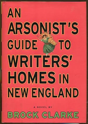 Bild des Verkufers fr An Arsonist's Guide to Writers' Homes in New Englad zum Verkauf von Dearly Departed Books