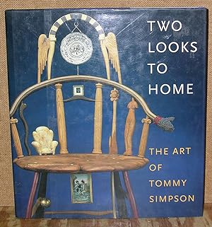 Image du vendeur pour Two Looks to Home: The Art of Tommy Simpson mis en vente par Dearly Departed Books