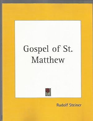 GOSPEL OF ST. MATTHEW. A Course Of Twelve Lectures Given At Berne, 1st to 12th September, 1910.