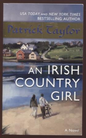Seller image for An Irish Country Girl ; A Novel Irish Country Books A Novel for sale by E Ridge Fine Books