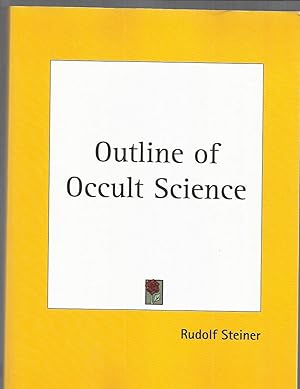 Immagine del venditore per AN OUTLINE OF OCCULT SCIENCE. Authorized Translation From The Fourth Edition. (Newly Revised) (1922). venduto da Chris Fessler, Bookseller