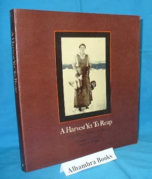 Bild des Verkufers fr A Harvest Yet to Reap : A History of Prairie Women zum Verkauf von Alhambra Books