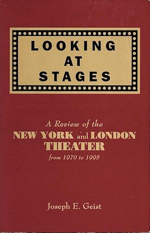 Looking at Stages: A Review Of The New York And London Theater From 1970 To 1995