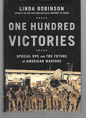 Bild des Verkufers fr One Hundred Victories ( Special Ops And The Future Of American Warfare ) zum Verkauf von Thomas Savage, Bookseller