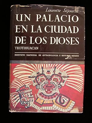 Un Palacio En La Ciudad De Los Dioses Exploraciones en Teotihuacan 1955-1958