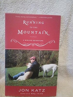 Imagen del vendedor de Running to the Mountain: A Midlife Adventure a la venta por Prairie Creek Books LLC.