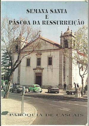 SEMANA SANTA E PÁSCOA DA RESSURREIÇÃO: Paróquia de Cascais