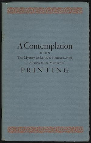 A Contemplation Upon the Mystery of Man's Regeneration, In Allusion to the Mystery of Printing