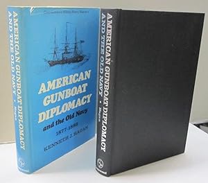 American Gunboat and the Old Navy 1877-1889