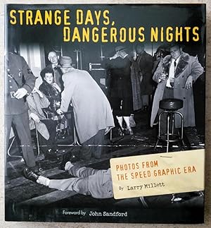Seller image for Strange Days Dangerous Nights: Photos From the Speed Graphic Era for sale by P Peterson Bookseller