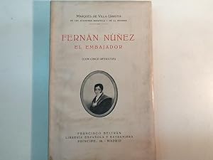Seller image for FERNAN NUEZ EL EMBAJADOR VILLA URRUTIA MARQUES DE 1931 for sale by LIBRERIA ANTICUARIA SANZ