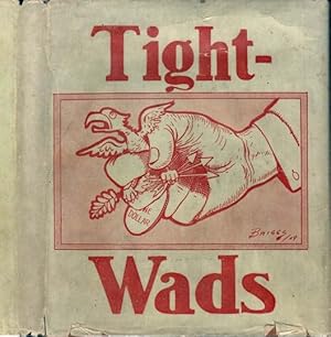 Image du vendeur pour Tight Wads, A Collection of the Best Stories That Could be Found After Careful Research mis en vente par Babylon Revisited Rare Books