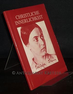 Christliche Innerlichkeit - Sondernummer: Edith Stein. Zweimonatsschrift für Gebet und gelebtes C...