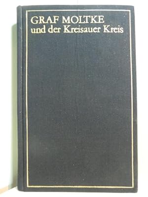 Imagen del vendedor de Graf Moltke und der Kreisauer Kreis a la venta por Antiquariat Weber