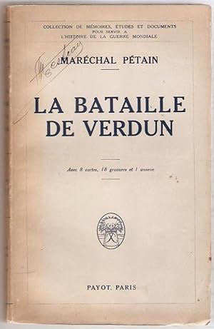 La Bataille de Verdun. Avec 8 cartes, 18 gravures et 1 annexe.