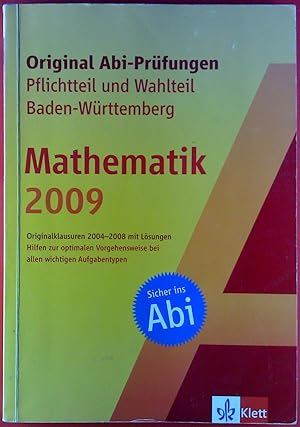 Bild des Verkufers fr Abitur-Prfungsaufgaben, Mathematik 2009, Pflichtteil und Wahlteil Baden-Wrttemberg zum Verkauf von biblion2