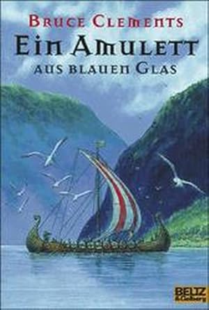 Ein Amulett aus blauem Glas: Abenteuer-Roman (Gulliver)
