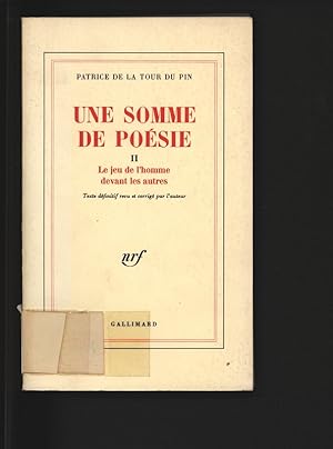 Bild des Verkufers fr Une somme de posie. II. Le jeu de l'homme devant les autres. Texte dfinitif revu et corrig par l'auteur. zum Verkauf von Antiquariat Bookfarm