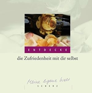 Seller image for Entdecke die Zufriedenheit mit dir selbst for sale by Modernes Antiquariat an der Kyll
