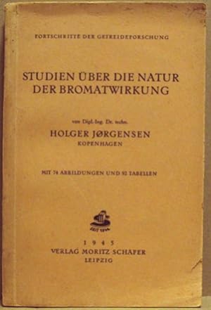 Studien über die Natur der Bromatwirkung. (Fortschritte der Getreideforschung)