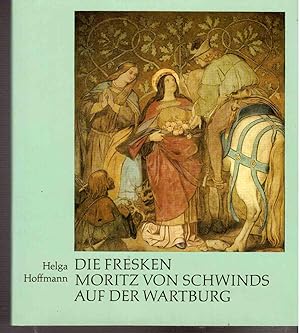 Die Fresken Moritz von Schwinds auf der Wartburg. 2. Auflage.