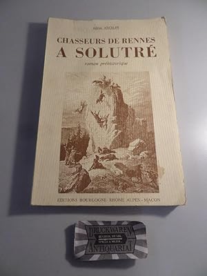 Chasseurs de Rennes a Solutre - Roman prehistorique.