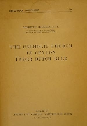 The catholic church in Ceylon under Dutch rule.