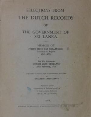 Memoir of Julius Stein van Gollennesse, Governor of Ceylon 1743-1751 for his successor Gerrit Joa...
