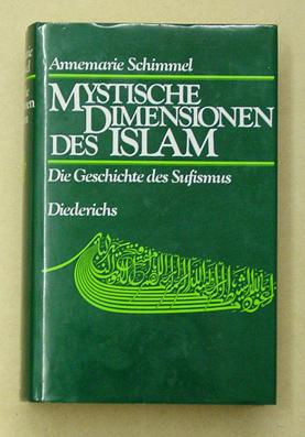 Mystische Dimensionen des Islam. Die Geschichte des Sufismus.