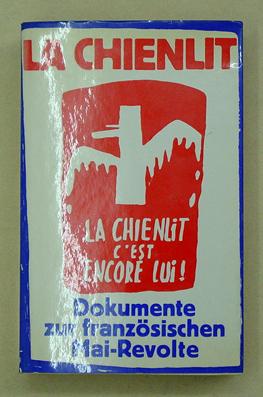 Bild des Verkufers fr La Chienlit. Dokumente zur franzsischen Mai-Revolte. Herausgegeben im Auftrag eines Komitees der Bewegung des 22. Mrz. zum Verkauf von antiquariat peter petrej - Bibliopolium AG