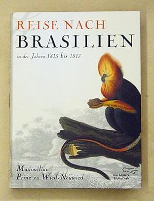 Bild des Verkufers fr Reise nach Brasilien in den Jahren 1815 bis 1817. zum Verkauf von antiquariat peter petrej - Bibliopolium AG