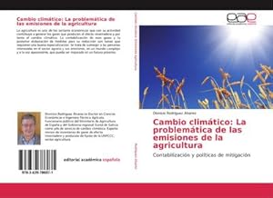 Imagen del vendedor de Cambio climtico: La problemtica de las emisiones de la agricultura : Contabilizacin y polticas de mitigacin a la venta por AHA-BUCH GmbH