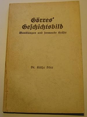 Bild des Verkufers fr Grres Geschichtsbild. Wandlungen und formende Krfte. zum Verkauf von HamlehBuch