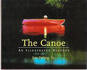 Seller image for The Canoe An Illustrated History for sale by Gyre & Gimble