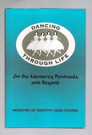 Dancing Through Life: On The Monterey Peninsula And Beyond