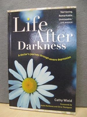 Imagen del vendedor de Life After Darkness: A Doctor's Journey Through Severe Depression a la venta por PsychoBabel & Skoob Books