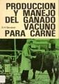 Seller image for Produccin y manejo del ganado vacuno para carne for sale by AG Library