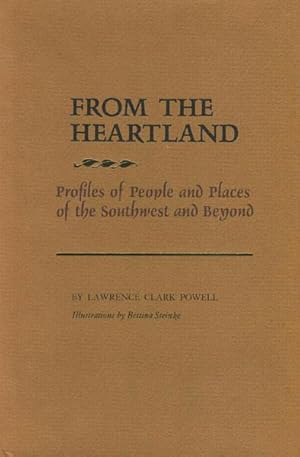 Seller image for FROM THE HEARTLAND: PROFILES OF PEOPLE AND PLACES OF THE SOUTHWEST AND BEYOND for sale by BUCKINGHAM BOOKS, ABAA, ILAB, IOBA