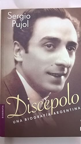 Image du vendeur pour Discepolo Una Biografia Argentina mis en vente par Librera El Pez Volador