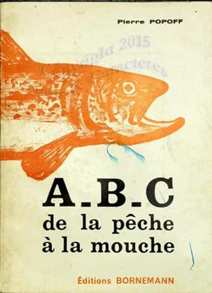 A-B-C de la pêche à la mouche.