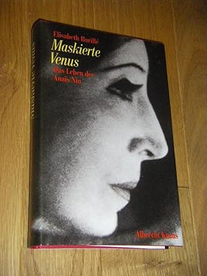 Maskierte Venus. Das Leben der Anais Nin