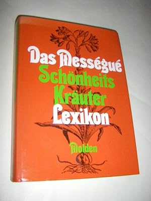 Bild des Verkufers fr Das Messegue Schnheits Kruter Lexikon zum Verkauf von Versandantiquariat Rainer Kocherscheidt