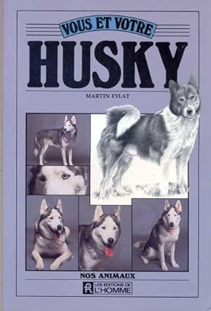 Vous et votre Husky