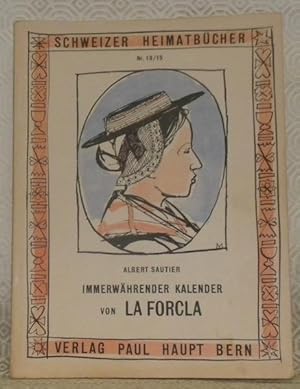 Imagen del vendedor de Immerwhrender Kalendar von La Forcla. Schweizer Heimatbcher, Nr. 13 / 15. a la venta por Bouquinerie du Varis