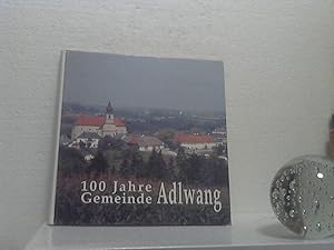 100 Jahre Gemeinde ADLWANG.