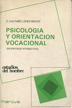 PSICOLOGIA Y ORIENTACION VOCACIONAL (UN ENFOQUE INTERACTIVO).